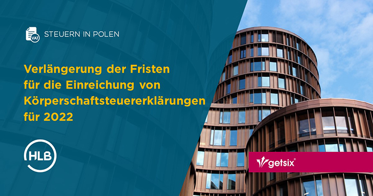 Verlängerung der Fristen für die Einreichung von Körperschaftsteuererklärungen für 2022