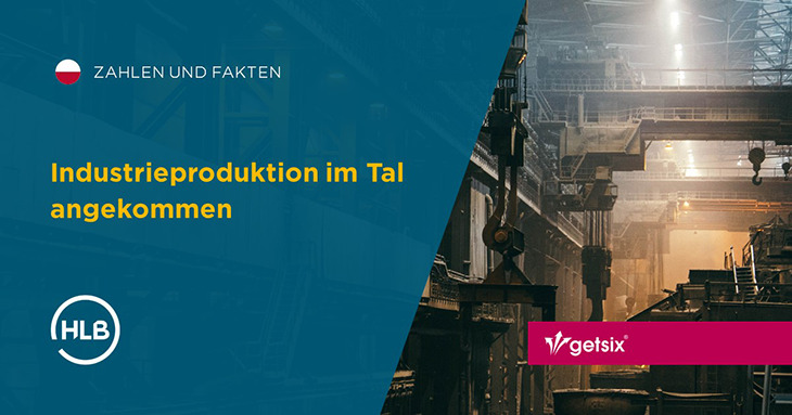 Industrieproduktion im Tal angekommen