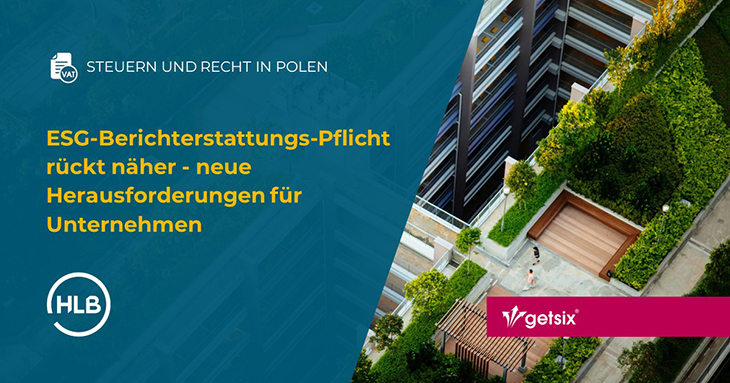 ESG-Berichterstattungs-Pflicht rückt näher - neue Herausforderungen für Unternehmen