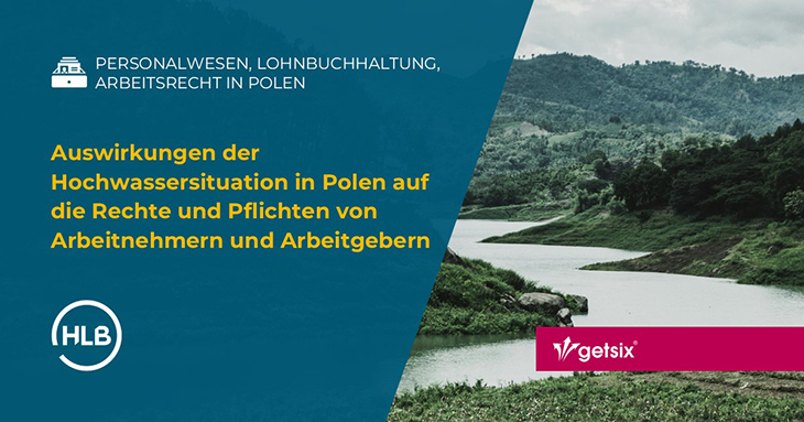 Auswirkungen der Hochwassersituation in Polen auf die Rechte und Pflichten von Arbeitnehmern und Arbeitgebern