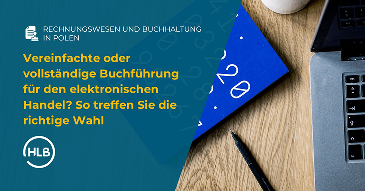 Vereinfachte oder vollständige Buchführung für den elektronischen Handel? So treffen Sie die richtige Wahl