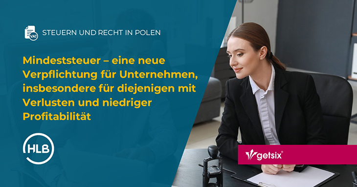 Mindeststeuer – eine neue Verpflichtung für Unternehmen, insbesondere für diejenigen mit Verlusten und niedriger Profitabilität