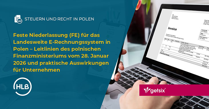 Feste Niederlassung (FE) für das Landesweite E-Rechnungssystem in Polen – Leitlinien des polnischen Finanzministeriums vom 28. Januar 2026 und praktische Auswirkungen für Unternehmen