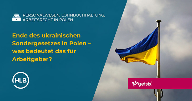 Ende des ukrainischen Sondergesetzes in Polen – was bedeutet das für Arbeitgeber?
