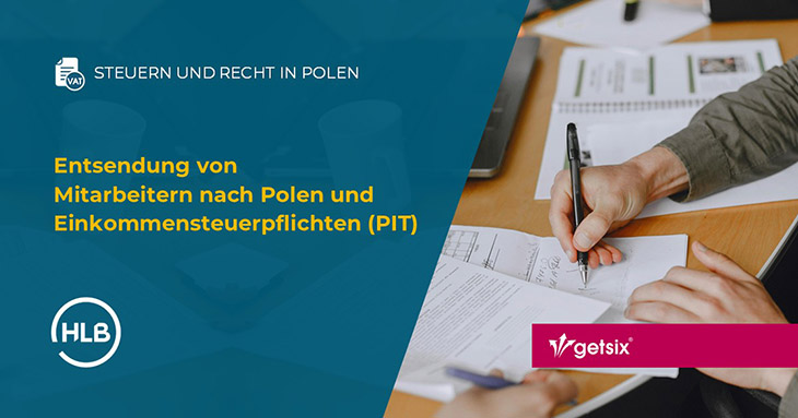 Entsendung von Mitarbeitern nach Polen und Einkommensteuerpflichten (PIT)