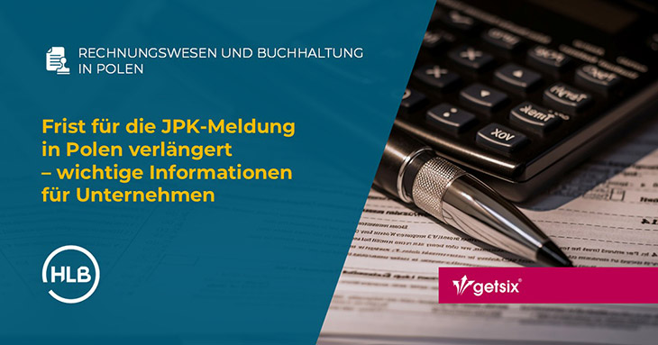 Frist für die JPK-Meldung in Polen verlängert – wichtige Informationen für Unternehmen