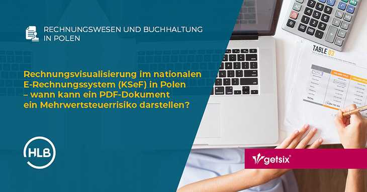 Rechnungsvisualisierung im nationalen E-Rechnungssystem (KSeF) in Polen – wann kann ein PDF-Dokument ein Mehrwertsteuerrisiko darstellen?